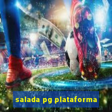 salada pg plataforma